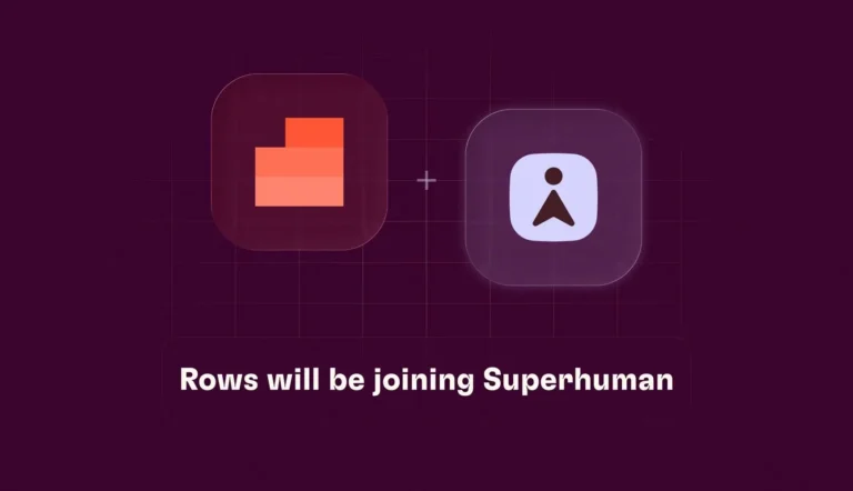 Rows is Joining Superhuman With 2.2 Million Users